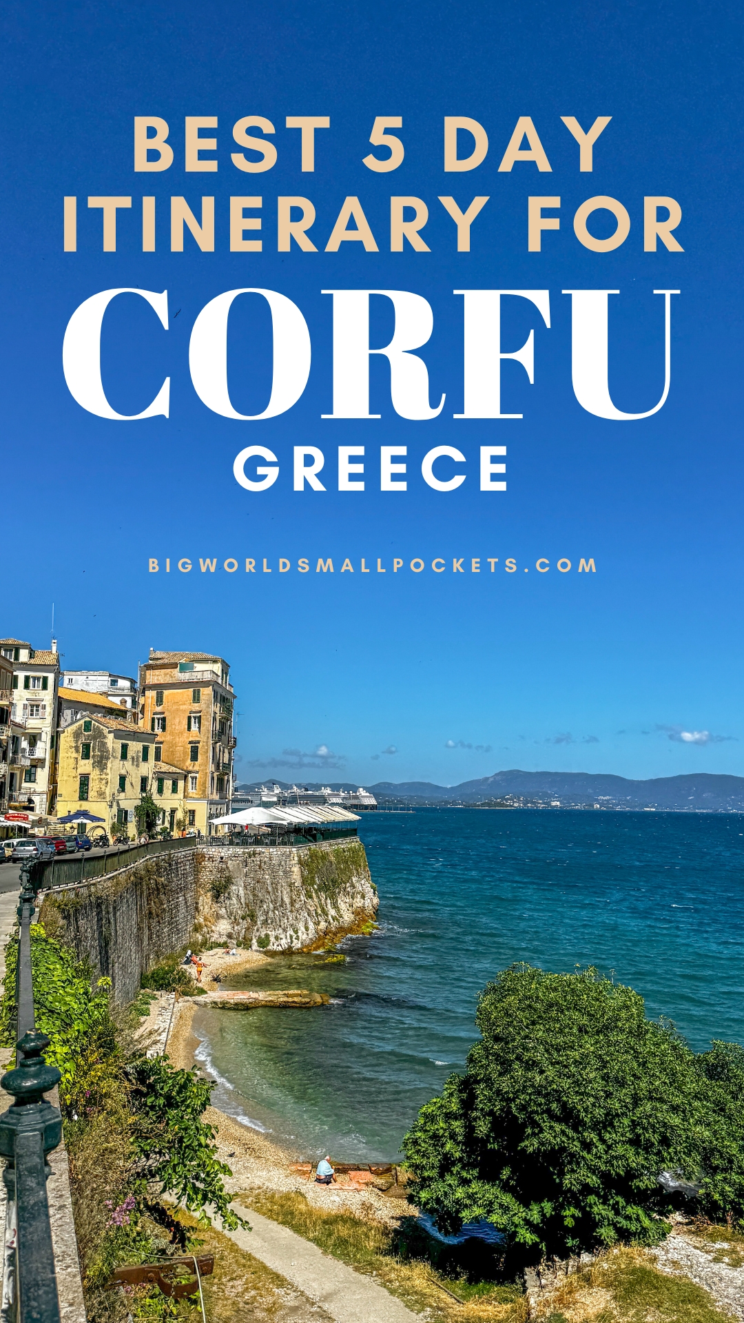 Top Corfu Itinerary 5 Days on a Budget