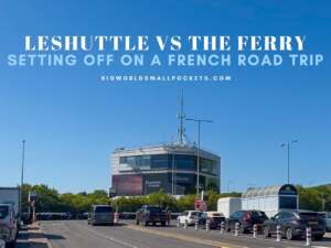LeShuttle vs Ferry