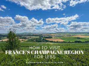France&rsquo;s Champagne Region on a Budget