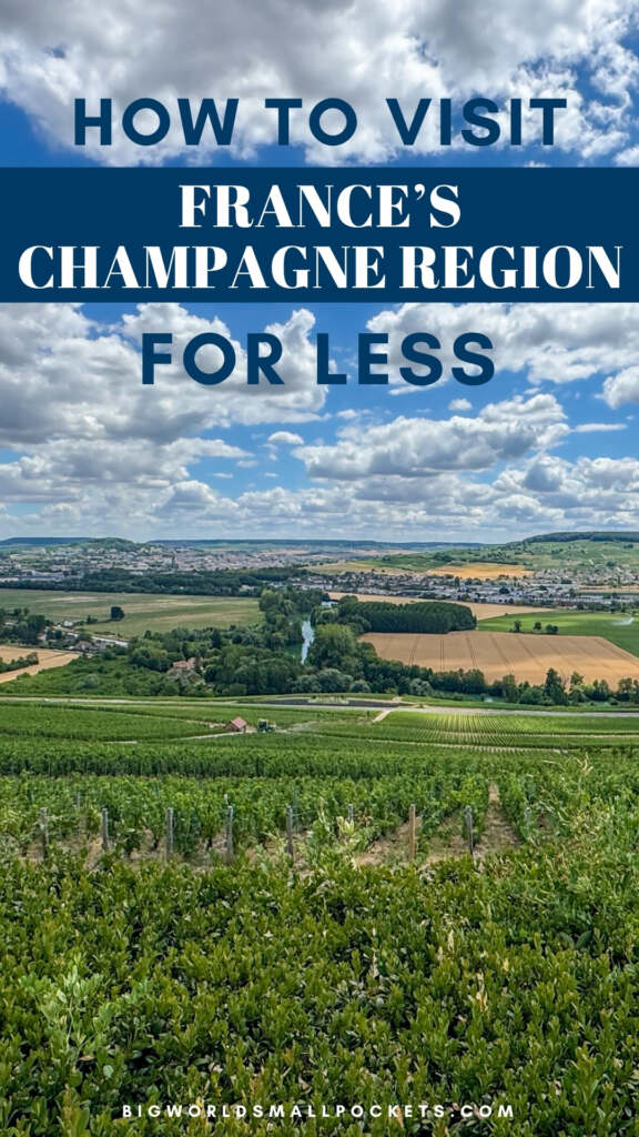 How to Visit France&rsquo;s Champagne Region on a Budget