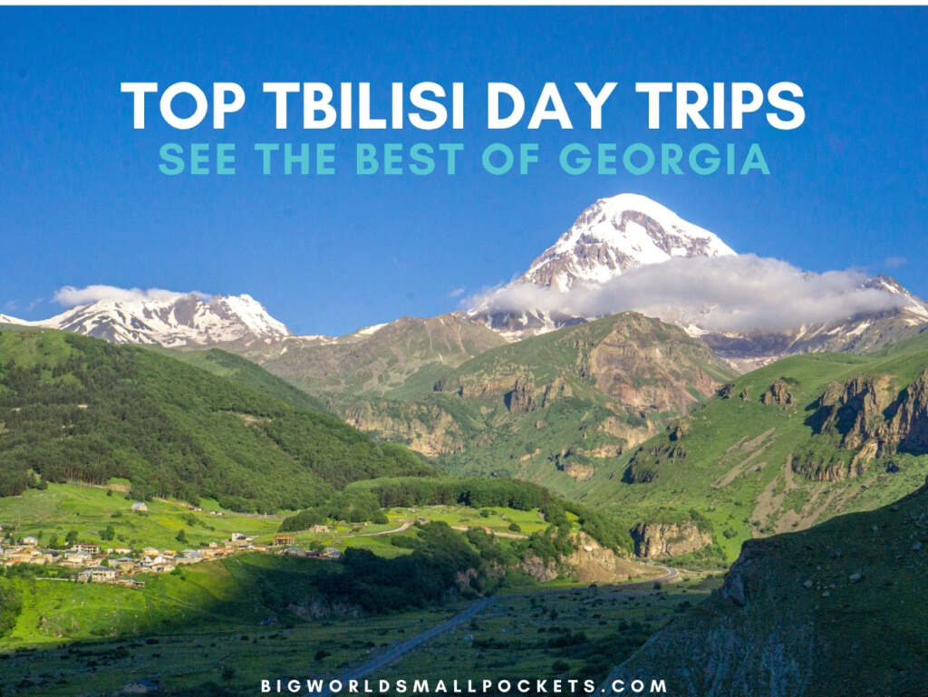 Top Tbilisi Day Trips