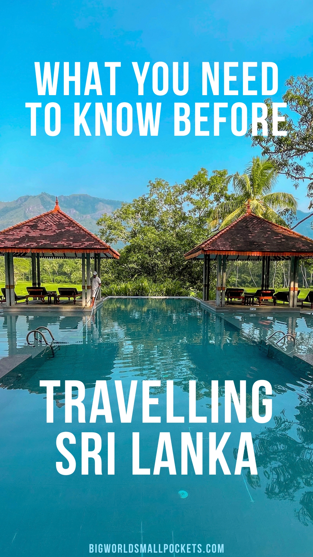 What You Need to Know Before Travelling Sri Lanka